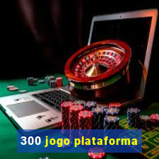 300 jogo plataforma